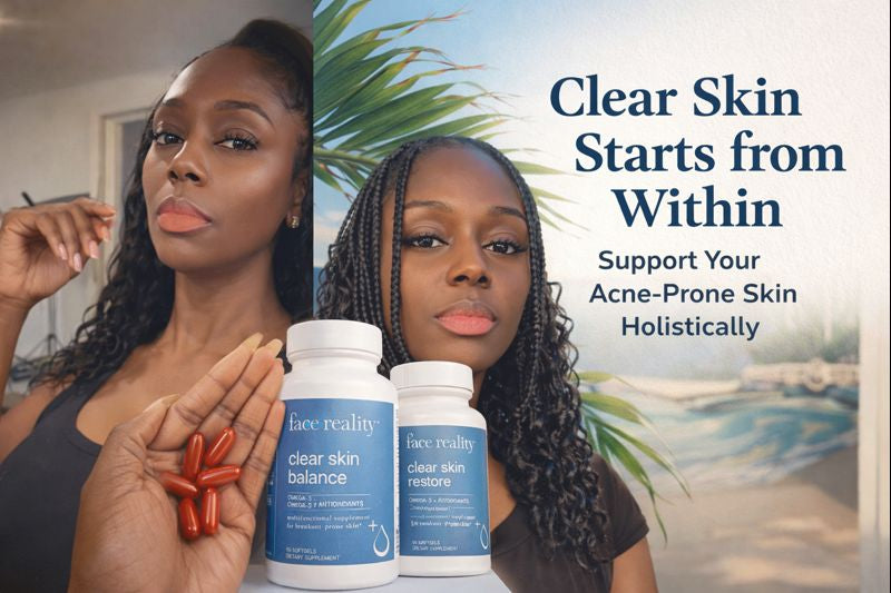 Clear Skin Starts from Within: Meet Clear Skin Restore & Clear Skin Balance